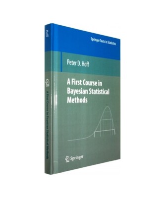 A First Course in Bayesian Statistical Methods, Peter D. Hoff