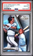 2018 Topps Gold Label #50 George Brett Class 3 PSA 10