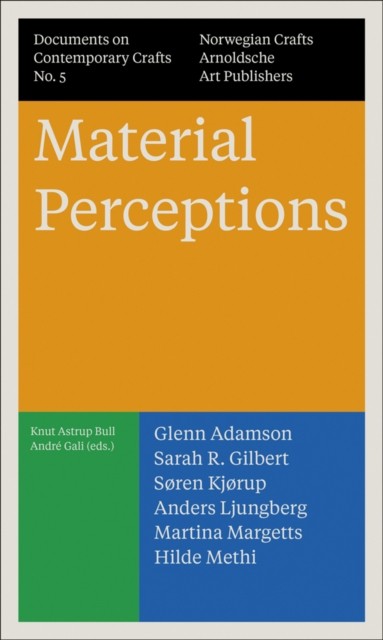 Material Perceptions: Documents on Contemporary Crafts No. 5 by Andre Gali NEW - Image 2