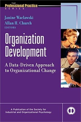 Organization Development: A Data-Driven Approach to Organizational Change (Hardb