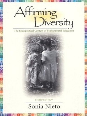 Affirming Diversity: The Sociopolitical Context of Multicultural Education (3rd