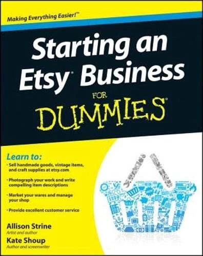Starting an Etsy Business For Dummies by Consumer Dummies: New