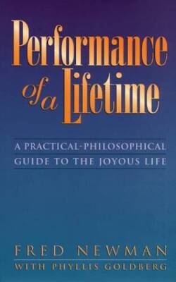 Performance of a Lifetime: A Practical-Philosophical Guide to the Joyo - GOOD