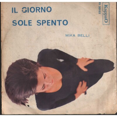 Mika Belli Vinile 7'' 45 giri Il Giorno / Sole Spento / Kappa O   ES20132 Nuovo