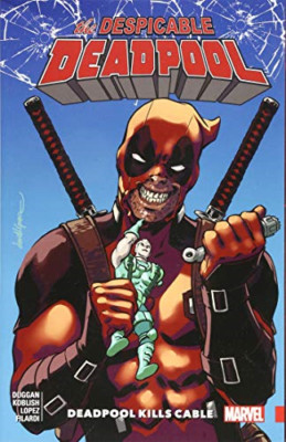 Despicable Deadpool Vol. 1: Deadpool Kills Cable (Despicable... - Duggan, Gerry