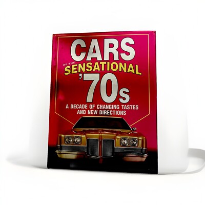 Car Sensational  70 A DECADE Of CHANGING TASTES And NEW DIRECTIONS
