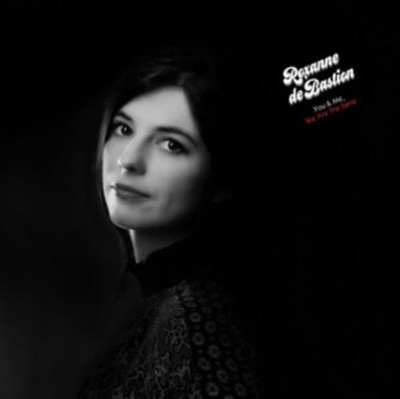 ROXANNE DE BASTION YOU & ME, WE ARE THE SAME NEW CD