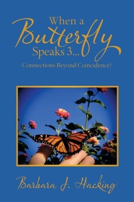 Hacking - When a Butterfly Speaks 3...Connections Beyond Coincidence  - X555z