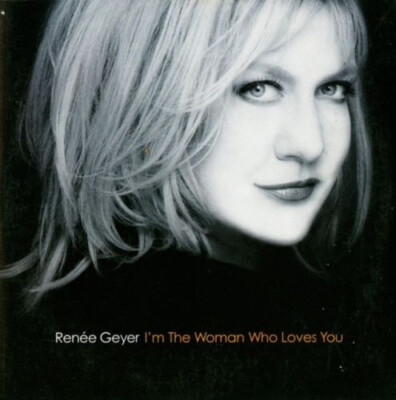 Rene Geyer - I'm The Woman Who Loves You cd single
