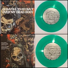 DEATH THREAT / OVER MY DEAD BODY 7” Green Vinyl-Unbroken Ringworm Ipecac Tactics
