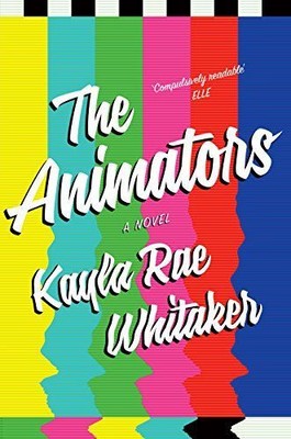 LIbri UK/US Whitaker, Kayla Rae - The Animators