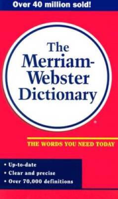 The Merriam-Webster Dictionary - Mass Market Paperback By Merriam-Webster - GOOD