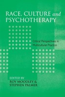 Race, Culture And Psychotherapy Critical Perspectives In Multicultural Practice