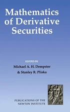 Mathematics of Derivative Securities (Publications of the Newton Institute, ...
