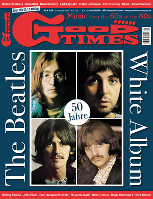GoodTimes 6-2018 Beatles - 50 Jahre White Album, Walker Brothers, David Crosby