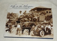 Life in the Bluegrass A Pictorial HIstory of the Early Years - Lexington 2006