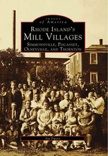 NEW Arcadia Publishing Rhode Island's Mill Villages, RI 9780738564142 Images of
