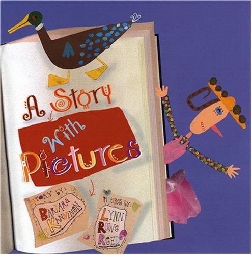 A STORY WITH PICTURES By Barbara Kanninen & Lynn Rowe Reed - Hardcover ...