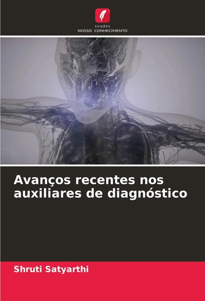 Shruti Satyarthi | AvançOs Recentes Nos Auxiliares De DiagnóStico | Taschenbuch-image