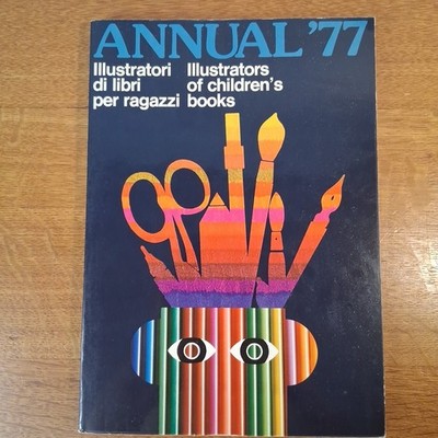 Annual '77 ILLUSTRATORI DI LIBRI PER RAGAZZI Illustrators Of Children's Books PB