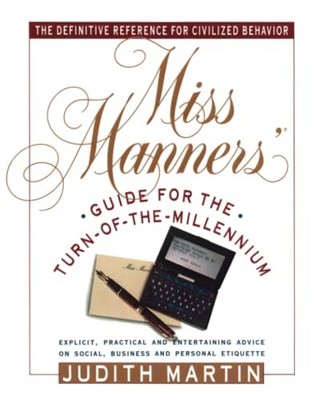 Miss Manners' Guide for the Turn-of-the-Millennium
