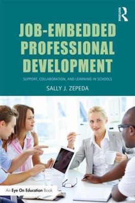 Job-Embedded Professional Development: Su- 0415734835, paperback, Sally J Zepeda