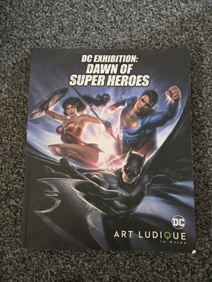 DC Exhibition Dawn Of Super Heroes Book Art LudiqueLe Musee