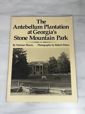 History of The Antebellum Plantation at Georgia's Stone Mountain Park, GA Shavin