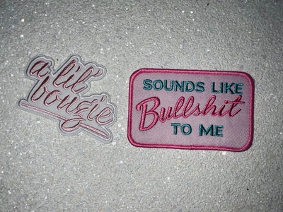#ad Embroidered Patch Pack of 2 a lil bougie#x27; amp; #x27;Sounds Like Bullshit To Me#x27; $7.00