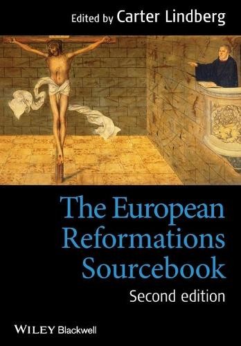 The European Reformations Sourcebook by Carter Lindberg - 9780470673287