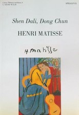 HENRI MATISSE, ALFONSO FRASNEDI DALI SHEN - CHUN DONG SPIRALI VEL 2001