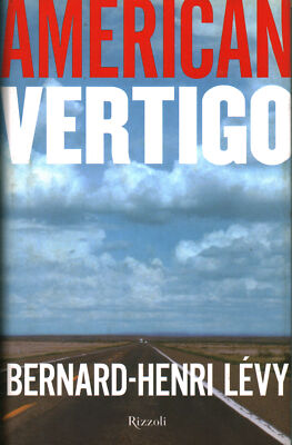 American vertigo - Bernard-Henri Lévy (RCS Libri) [2006]