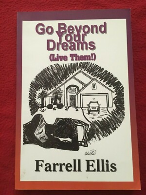 Go Beyond Your Dreams (Live Them!) by Farrell Ellis Signed Paperback Book 