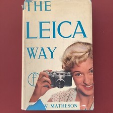 The Leica Way by Andrew Matheson 1983, Hardcover 