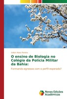 Valter Alves Pereira | O Ensino De Biologia No ColéGio Da PolíCia Militar Da...