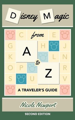 Nicole Newport | Disney Magic A to Z | Buch | Englisch (2025) | Theme Park Press