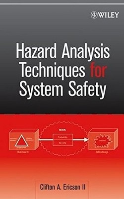 HAZARD ANALYSIS TECHNIQUES FOR SYSTEM SAFETY By Ericson Clifton A. Ii EXCELLENT
