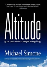 Altitude: Your Next Move Changes Everything by Michael Simone 2012 Signed