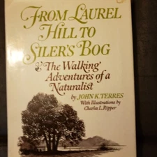 From Laurel Hill to Siler's Bog by John K. Terres