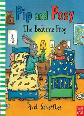Pip and Posy: Bedtime Frog,Axel Scheffler