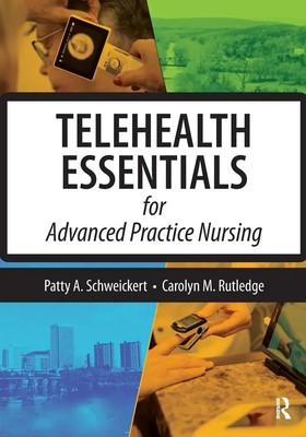 Patricia Schweickert (u. a.) | Telehealth Essentials for Advanced Practice...