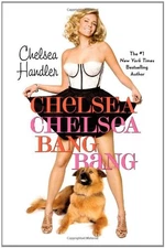 Chelsea Chelsea Bang Bang by Handler, Chelsea