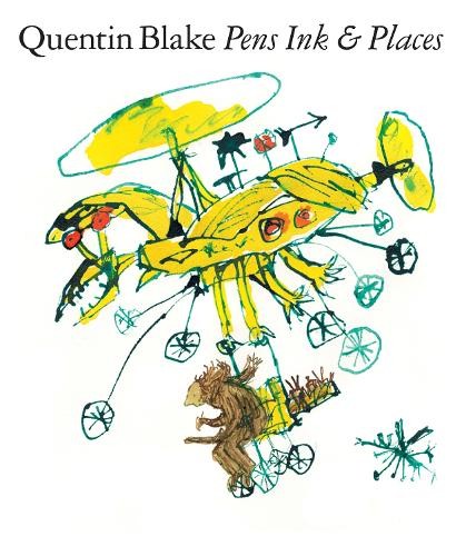 Quentin Blake Quentin Blake: Pens Ink & Places (Copertina rigida) Quentin Blake