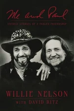 Me and Paul : Untold Stories of a Fabled Friendship, Paperback by Nelson, Wil...
