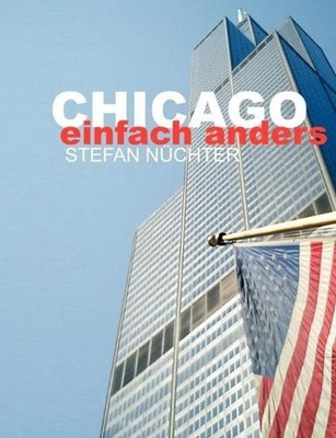 Chicago einfach anders by Stefan N?chter (German) Paperback Book