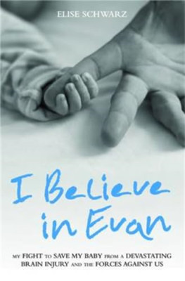 I Believe in Evan: My Fight to Save My Baby from a Deva - Paperback NEW Elise Sc