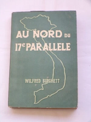 Au nord du 17ème parallèle - Wilfred Burchett - Vietnam - Indochine - Photo 1/4