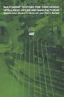 Multi-Agent Systems for Concurrent Intelligent Design and Manufacturing by Douglas H. Norrie, J.-P. Barthes, Weiming Shen (Hardback, 2000)