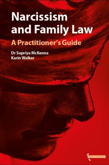 Narcissism and Family Law: A Practitioner's Guide by Supriya McKenna NEW - Image 3
