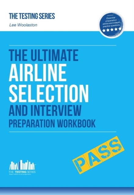 Airline Pilot Selection and Interview Workbook by Lee Woolaston (Paperback Book)